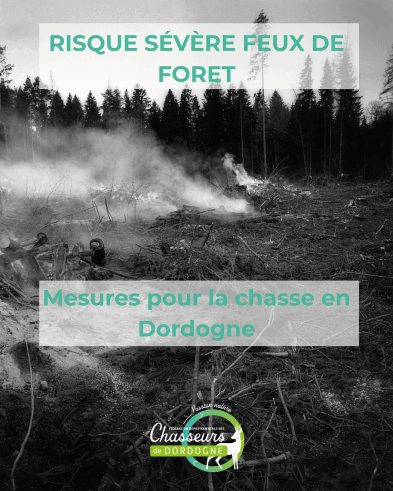risque incendie feux de forêt dordogne restrictions chasse